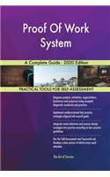 Proof Of Work System A Complete Guide - 2020 Edition