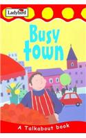 Busy Town (Toddler Talkabout)