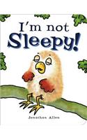 I'm Not Sleepy: (English)