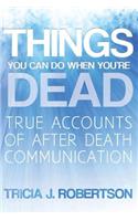 Things You Can Do When You're Dead!