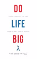 Do Life Big