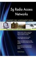 5g Radio Access Networks Complete Self-Assessment Guide