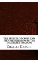 The Effects of Cross and Self-Fertilisation in the Vegetable Kingdom