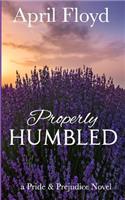 Properly Humbled