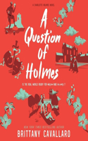 Question of Holmes Lib/E