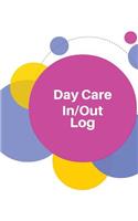 Day care In/Out Log: Large 8.5 Inches By 11 Inches Log Book For Boys And Girls. Track the attendance of Children at your facility Paperback - January 16, 2018