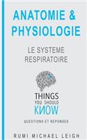 Anatomie et physiologie: "Le système respiratoire"(1 Things You Should Know (Questions Et Réponses))