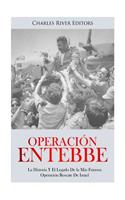 Operación Entebbe: La Historia Y El Legado De la Más Famosa Operación Rescate De Israel