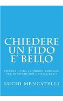 chiedere un fido e' bello