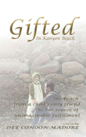 Gifted in Kanyon Beach