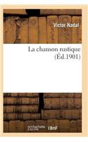La Chanson Rustique: Poésies
