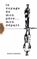 voyage de Mon Père... Mon Départ