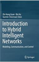 Introduction to Hybrid Intelligent Networks
