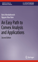 An Easy Path to Convex Analysis and Applications