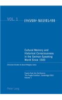 Cultural Memory and Historical Consciousness in the German-Speaking World Since 1500