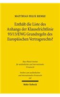 Enthält die Liste des Anhangs der Klauselrichtlinie 93/13/EWG Grundregeln des Europäischen Vertragsrechts?