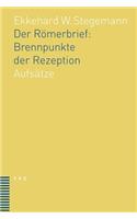 Der Romerbrief: Brennpunkte Der Rezeption: Aufsatze