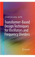 Transformer-Based Design Techniques for Oscillators and Frequency Dividers