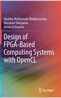 Design of FPGA-Based Computing Systems with OpenCL