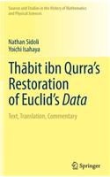Thabit ibn Qurra’s Restoration of Euclid’s Data