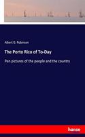 The Porto Rico of To-Day