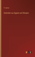 Denkmäler aus Ägypten und Äthiopien