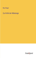 Zur Kritik der Nibelunge