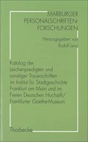 Katalog Der Leichenpredigten Und Sonstiger Trauerschriften Im Institut Fur Stadtgeschichte Frankfurt Am Main Und Im Freien Deutschen Hochstift/Frankfurter Goethe-Museum