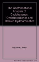 The Conformational Analysis of Cyclohexenes, Cyclohexadienes and Related Hydroaromatics