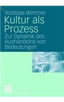 Kultur ALS Prozess