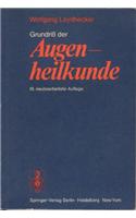 Grundri Der Augenheilkunde: Mit Einem Repetitorium Und Einer Sammlung Von Examensfragen Fur Studenten (18., Neubearb. Aufl.)