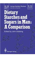 Dietary Starches and Sugars in Man