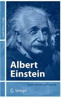 Albert Einstein: Genie, Visionär Und Legende