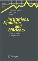 Institutions, Equilibria and Efficiency