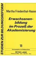Erwachsenenbildung Im Prozeß Der Akademisierung