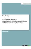 Widerstande Gegenuber Organisationsentwicklungsmassnahmen Und Interventionsmoglichkeiten