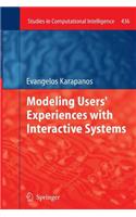 Modeling Users' Experiences with Interactive Systems: (436 Studies in Computational Intelligence)