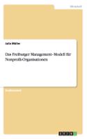 Freiburger Management-Modellfür Nonprofit-Organisationen