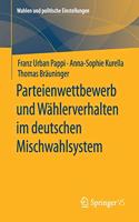 Parteienwettbewerb Und Wählerverhalten Im Deutschen Mischwahlsystem