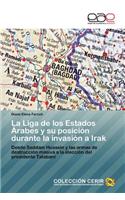 Liga de Los Estados Arabes y Su Posicion Durante La Invasion a Irak