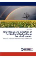 Knowledge and adoption of horticultural technologies by tribal women