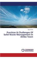 Practices & Challenges Of Solid Waste Management In Ambo Town