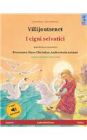 Villijoutsenet - I cigni selvatici (suomi - italia). Perustuen Hans Christian Andersenin satuun: Kaksikielinen satukirja, 4-6-vuotiaasta eteenpäin, mukana mp3-äänikirja ladattavaksi