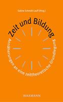 Zeit und Bildung: Annäherungen an eine zeittheoretische Grundlegung