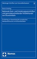 Nationale Preis- Und Erstattungsvorschriften Und Grenzuberschreitender Parallelhandel Von Arzneimitteln: Ein Beitrag Zur Anwendung Des Europaischen Wettbewerbsrechts Im Arzneimittelsektor