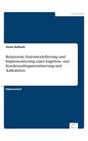 Relationale Datenmodellierung und Implementierung einer Angebots- und Kundenauftragsterminierung und -kalkulation