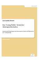 Das "Going Public" deutscher Aktiengesellschaften: Institutionelle Regelungen und ökonomische Analyse des Phänomens des "Underpricing"(German)