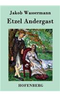 Etzel Andergast: Roman