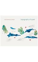 Bastienne Schmidt: Topography of Quiet