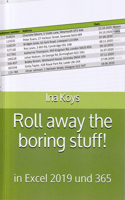 Roll Away the Boring Stuff!